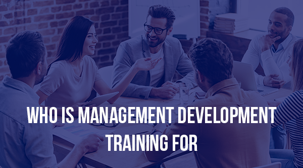 Who is Management Development training for