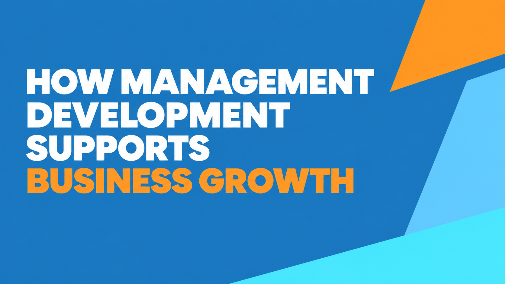 How Management Development Supports Business Growth